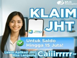 BPJS Ketenagakerjaan Tingkatkan Klaim JHT hingga Rp15 Juta lewat Aplikasi JMO