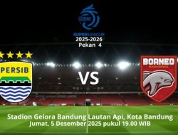 PERSIB BANDUNG VS BORNEO FC: Lanjutkan Tren Kemenangan, Dekati Puncak Klasemen