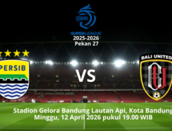 Ini Susunan Pemain Persib Bandung vs Bali United di Pekan 27 Super League 2025-2026
