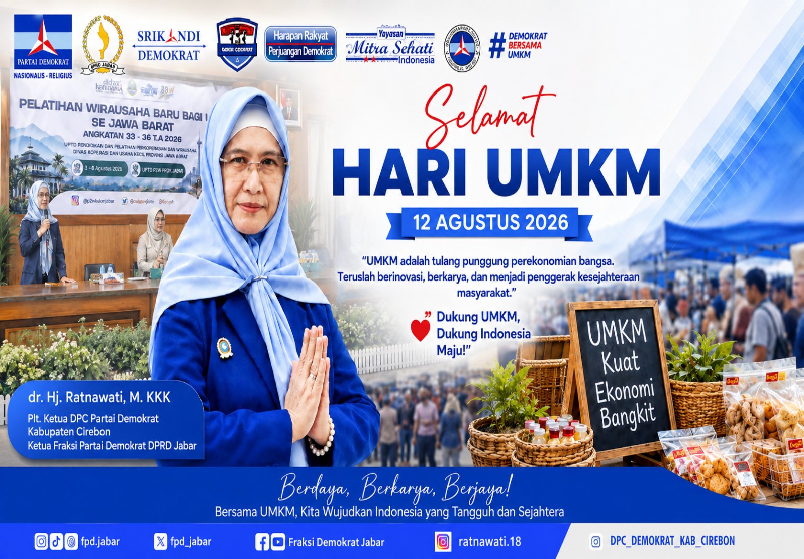 Hj. Ratnawati, menyampaikan apresiasi mendalam sekaligus ucapan selamat memperingati Hari UMKM Nasional yang jatuh pada 12 Agustus 2026.