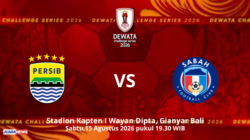 Persib akan menghadapi lawan berat di ajang Dewata Challenge Series 2026 dengan menghadapi Sabah FC, Sabtu (15/8/2026) mulai pukul 19.30 WIB.