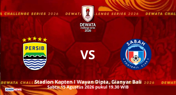 Persib akan menghadapi lawan berat di ajang Dewata Challenge Series 2026 dengan menghadapi Sabah FC, Sabtu (15/8/2026) mulai pukul 19.30 WIB.