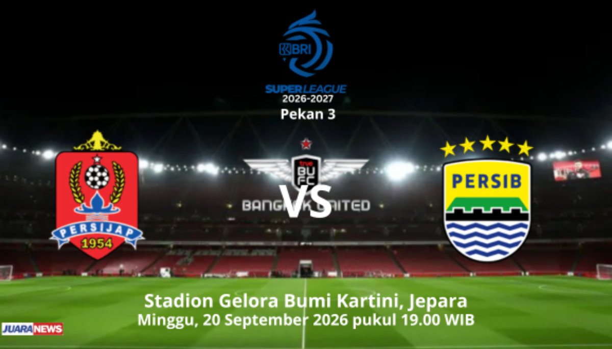 Ini Susunan Pemain Persijap vs Persib pada Pekan 3 Super League 2026-2027
